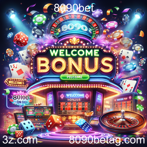 Descubra o Welcome Bonus do 8090bet: Sua Porta de Entrada para um Mundo de Diversão